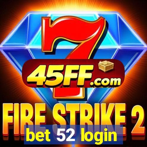 bet 52 login
